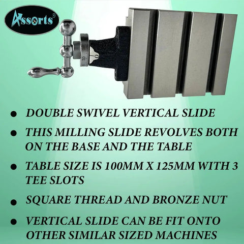 Double Swivel Vertical Milling Slide For Small Lathes And Bench Mills 100mm X 125mm With 3 Tee Slots Bronze Nut Square Thread Fits Other Similar Sized Machines Two Way Base And Table For Quick No Fuss Setup, features listed
