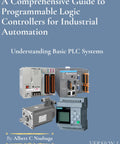 Cover of 'Hands On PLC Mastery For Industrial Automation A Practical Step By Step Guide To Programmable Logic Controllers' book