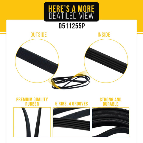 Heavy Duty Dryer Cylinder Belt Replacement D511255P For Common Front Load Dryers And Compatible With AP6285392 PS17001086 511255P 435P3 510178 511255 59174 Durable Construction For Easy DIY Install And Fast Appliance Repair. D511255P belt with 5 ribs, 4 grooves, outside and inside views