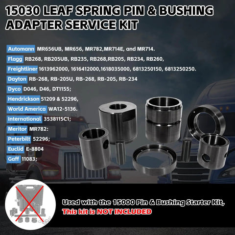 Leaf Spring Pin and Bushing Adapter Service Kit 15030 components for heavy duty trucks with compatibility details