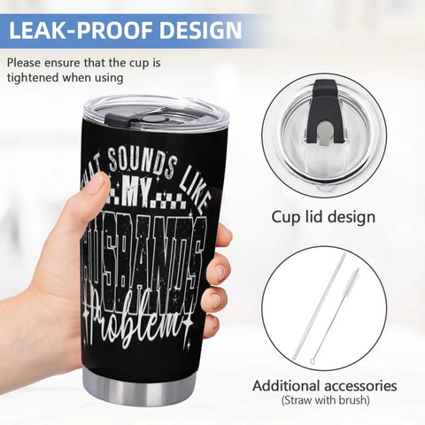 Close-up of 'That's My Husband's Problem Gas Station Funny Wife Tumbler Double Wall Stainless Steel Insulated Water Bottle' with lid and straw