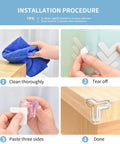 Installation steps for 8 Pack Baby Corner Protectors With Soft Silicone For Furniture And Glass Countertops Clear Corner Guards