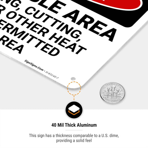 Danger Combustible Area No Welding Or Other Heat Sources Allowed OSHA Sign 10x7 Inches Aluminum.040 thickness shown with dime