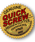 Genuine Quick Screw hidden gutter hangers logo with text "Often Imitated Never Duplicated" and "Since 2003" in a yellow emblem