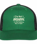Im Not Arguing Im Just Explaining Why Im Right Funny Trucker Hat For Women Breathable Sport Cap Green front view