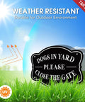 Straight Up Heavy Duty Dogs In Yard Signs Please Close The Gate Outdoor Fence Warning Sign Set in sunny yard with grass.