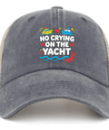 Dope Everyday Trucker Cap For Men With Adjustable Strap One Size Fits Most, featuring 'No Crying on the Yacht' graphic.