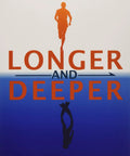 Cover of Longer And Deeper Cross Training For Freediving And Spearfishing Build Breath Control Core Strength And Endurance