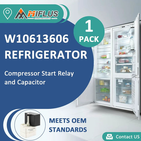 New Upgraded Start Relay And Capacitor W10613606 For Whirlpool Kenmore KitchenAid Refrigerators packaging with open fridge