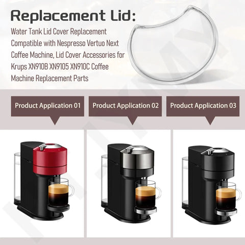 Water Tank Lid Cover Replacement For Vertuo Next Coffee Machines XN910B XN9105 XN910C XN910N XN911B clear tank cap image