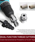 PVC Pipe Threading Tool Kit Three Piece Set For Electric Drill With One Half Inch And Three Quarter Inch Internal