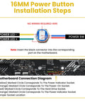 Diagram showing 16mm power button installation for 2 Pack Chassis Switch With Metal Button 12mm Boot Reset And 16mm Host Switch Cable 60cm Extension.