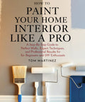 The Easy Peasy Step By Step Interior Painting Guide To Nail Pro Wall Finishing, paint brush and rollers on a wall with different colors.