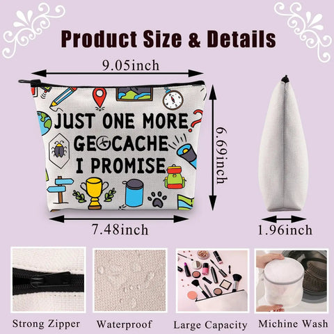 Just One More Geocache I Promise Makeup Bag with size details and features, waterproof canvas, strong zipper, and large capacity.