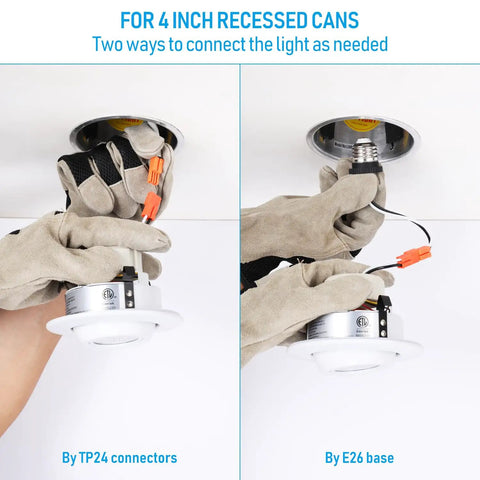 Hand installing 4 Inch LED Gimbal Retrofit Recessed Lighting Kit with TP24 connectors and E26 base, ETL listed.