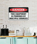Danger Sign For Multiple Power Sources Supply This Equipment 8x12 Inch Weather Resistant Aluminum Plaque Pre Drilled For Home Entry Doors Office Spaces Yards And Maintenance Zones High Visibility mounted on a white brick wall