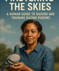Real World Guide To Raising And Training Racing Pigeons For Peak Performance cover with person and pigeon