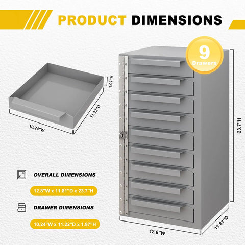 Lockable 9 Drawer Steel Parts Cabinet, Fully Assembled Welded Steel Construction for Tough Job Sites, 12.8W X 11.81D X 23.7H Inches, Built Like a Tank Heavy Duty Tool Organizer for Service Truck, Garage, or Workshop, Gray, dimensions view
