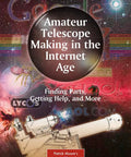 Cover of book 'Build A Killer Telescope In The Internet Era With Easy Parts Sourcing, Friendly Help, And Budget Upgrades For Amateur Stargazers'