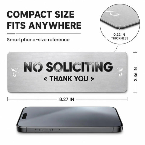 Dead Serious No Soliciting Sign Crafted From Brushed 304 Stainless Steel measures 8.27 x 2.36 inches, showcasing raised lettering.
