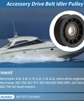 High-Quality Serpentine Belt Idler Pulley For Mercruiser 4.3L 5.0L 5.7L 6.2L Motors shown with a boat background.