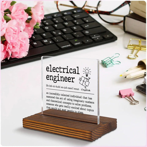 Funny Electrical Engineer Clear Desk Sign Lit Gift For Work Anniversary Appreciation And Recognition Plaque For Engineers Retirement Farewell Gift For Women And Men EDC10, acrylic sign on wooden base in office setting.