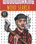 Cover of Carpentry Word Search And Scramble Challenge For Adults And Seniors 60 Puzzles With Word Scramble 400 Plus Tools And Lumberjack Vocabulary Terms Fun Brain Workout For Woodworking Nerds And Fans featuring lumberjack illustration.