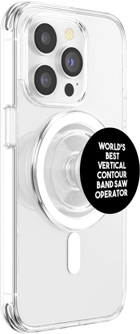 Vertical Contour Band Saw Operator PopSockets PopGrip for MagSafe on clear phone case with camera visible