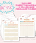 Small business marketing calendar and goal planner printables with bonus text on a pink background.