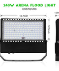 240W arena flood light with dimensions, showing front and side view, suitable for outdoor sports fields and arenas.