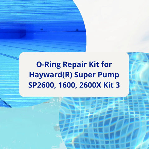 Hayward Super Pump Gasket Seal O Ring Repair Kit For SP2600 1600 2600X No Fuss Easy Fix Kit with product name and pool background
