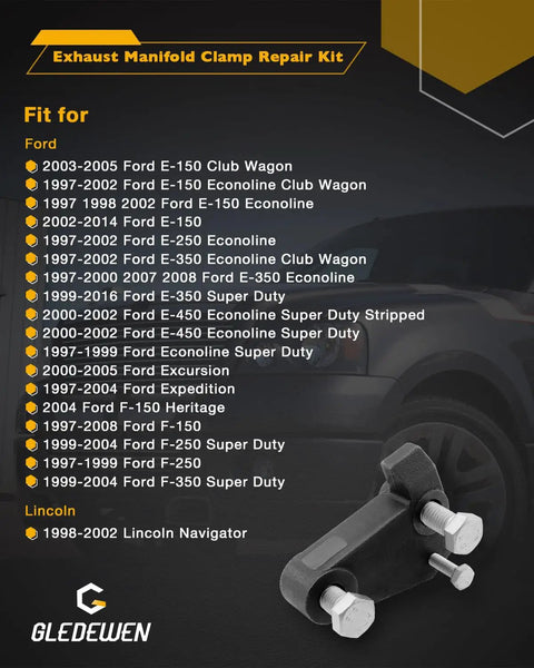 Upgraded Exhaust Manifold Clamp Repair Kit Fits Ford E150 E250 E350 E450 And Ford F Series Trucks Plus Expedition Excursion Lincoln Navigator Passenger Side Bolt Included Quick Fix Bypasses Broken Fasteners No Cutting Required Save Time And Labor with compatible models list on black background