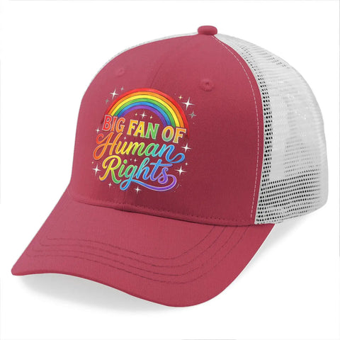 Chestnut red trucker hat with rainbow and 'Big Fan of Human Rights' text. Everyone Deserves This Dope Trucker Hat For Men With A Funny Inclusive Message Ultra Breathable And Comfortable Unisex Adjustable Cap For Outdoor Adventures Water Days And Casual Vibes.