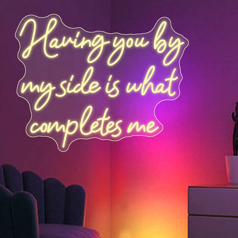 Having You By My Side Is What Completes Me Neon Sign For Wall Decor, 21x17 Inch Dimmable LED Light Up Sign in warm white glow