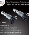Two Pack Variable Valve Timing Vanos Solenoid VVT For BMW 3 Series And 5 Series Models Including 325i 328i 330i 335i 525i 528i 530i 535i E60 E90 N52 N54 Replaces 11367585425 11367516293 OEM Fit Solenoid Kit For Peak Engine Performance.