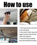 Step-by-step guide using Headliner Repair Adhesive For Upholstery And Roof Liner Quick Fix Glue With Strong Bond For Fabric And Leather.