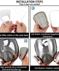 Installation steps for Pro Grade Full Face Respirator Mask With Replaceable Filters And 10 Spare Dust Pads for various work use.