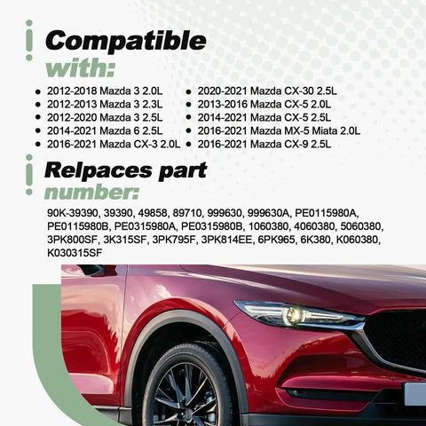 Complete Serpentine Belt Drive Kit With Tensioner Pulley For Mazda 2.0L 2.3L 2.5L Engines 2012-2021 Includes Mazda 3 6 CX-3 CX-5 CX-9 MX-5 Miata CX-30 2.0L 2.5L Replacement compatibility chart with Mazda SUV front view