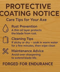 Protective coating notice with care tips for 15 Inch Survival Axe For Camping And Bushcraft With Forged High Carbon Steel Blade And Walnut Wood Handle Anti Slip Grip Built Tough For Wood Splitting Chopping And Outdoor Adventures.