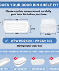 Two Pack Fridge Door Shelf Bin Replacement WPW10321304 Compatible With Kenmore And Whirlpool Refrigerators Easy Install Crisper Bin Durable Resin Door Organizer For Produce And Condiments with measurements shown.