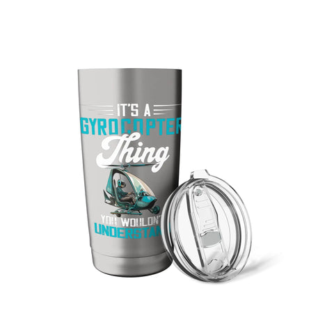 It's A Gyrocopter Thing You Wouldn't Understand Graphic Insulated Stainless Steel Tumbler with lid for pilots and fans