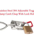 Beefy Heavy Duty Stainless Steel 304 Adjustable Toggle Clamp Catch With Lock Hole, Quick Release Clasp with padlock
