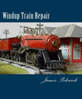 Vintage O Gauge Windup Train Repair Guide A Practical DIY Friendly Step By Step Handbook cover with red locomotive