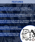 Features of Honda Civic Timing Belt Kit With Water Pump And Gaskets Including Valve Cover Gasket For 2001 To 2005 1.7L VTEC D17A 16V Full Timing System Replacement displayed.