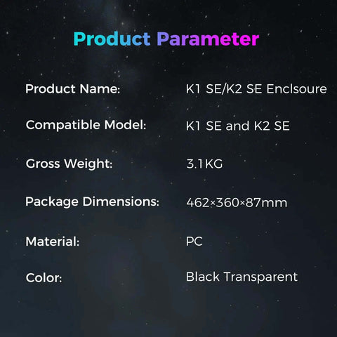 Product parameters for K1 SE And K2 SE 3D Printer Enclosure with Transparent Dustproof Cover, including weight and dimensions.
