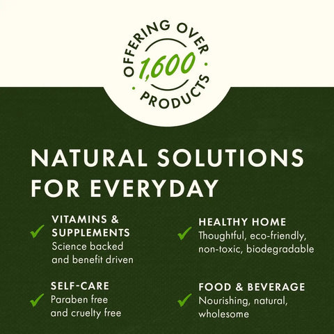 Natural solutions for everyday offering over 1,600 products in vitamins, supplements, self-care, healthy home, and food.