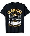 Glamping Life T Shirt For Men And Women RV Glamper Lovers With Lit Art Tee Gift For Camping Fans Who Love Electricity Wine And Way Less Dirt