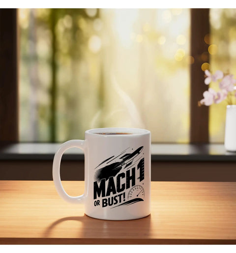 Amateur Rocketry Mug For High Power Rocketeers Mach One Fans 11 Ounce Ceramic White Cup with "Mach 1 or Bust!" text