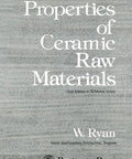 Cover of 'Properties Of Ceramic Raw Materials Second Edition A Practical Hands On Guide For Materials Scientists And Engineers' by W. Ryan