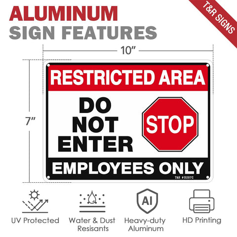 Top Shelf Restricted Area Do Not Enter Signs For Crews Heavy Gauge Aluminum Metal Plate size 10x7 inches, rust-free, pre-drilled.
